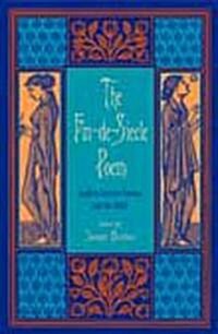 The Fin-de-Siecle Poem: English Literary Culture and the 1890s (Hardcover)