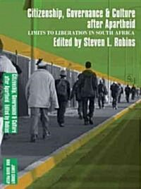 Limits to Liberation After Apartheid: Citizenship, Governance & Culture (Hardcover)