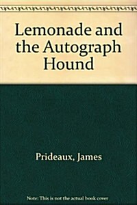 Lemonade and the Autograph Hound (Paperback)