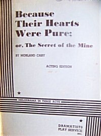 Because Their Hearts Were Pure (Or the Secret of the Mine) (Paperback)