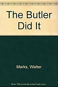 The Butler Did It (Paperback)