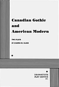 Canadian Gothic and American Modern (Paperback)