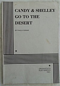 Candy & Shelley Go to the Desert (Paperback)