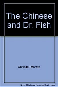 The Chinese and Dr. Fish (Paperback)
