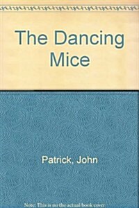 The Dancing Mice (Paperback)