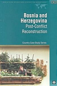 Bosnia and Herzegovinia: Post-Conflict Reconstruction (Paperback)