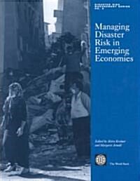 Managing Disaster Risk in Emerging Economies (Paperback)