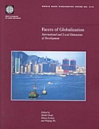 Facets of Globalization: International and Local Dimensions of Development (Paperback)