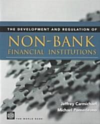 The Development and Regulation of Non-Bank Financial Institutions (Paperback)