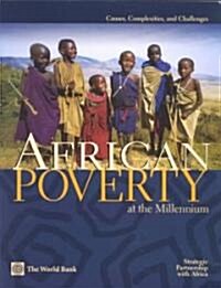 African Poverty at the Millennium: Causes, Complexities, and Challenges (Paperback)