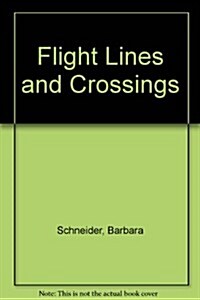 Flight Lines and Crossings (Paperback)