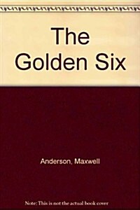 The Golden Six (Paperback)