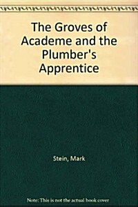 The Groves of Academe and the Plumbers Apprentice (Paperback)