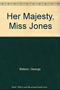 Her Majesty, Miss Jones (Paperback)