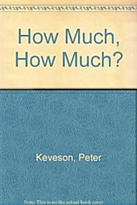 How Much, How Much? (Paperback)