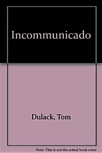 Incommunicado (Paperback)