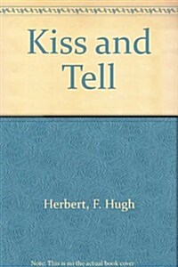 Kiss and Tell (Paperback)