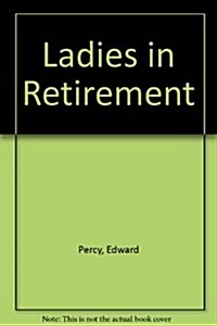 Ladies in Retirement (Paperback)