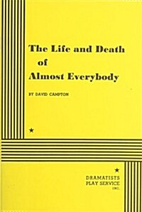 The Life and Death of Almost Everybody (Paperback)