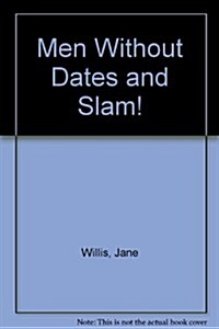Men Without Dates and Slam! (Paperback)
