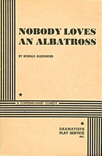 Nobody Loves an Albatross (Paperback)