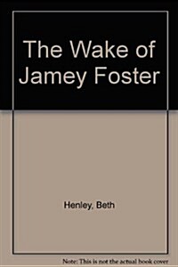 The Wake of Jamey Foster (Paperback)