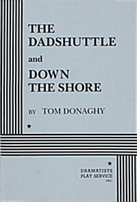 The Dadshuttle and Down the Shore (Paperback)