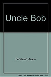 Uncle Bob (Paperback)