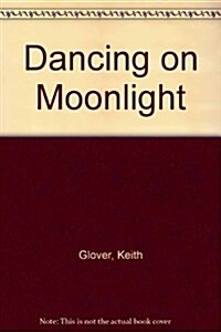 Dancing on Moonlight (Paperback)