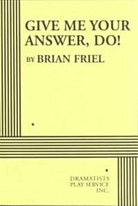 Give Me Your Answer, Do! (Paperback)
