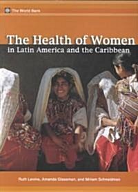 The Health of Women in Latin America and the Caribbean (Paperback)