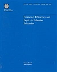 Financing, Efficiency, and Equity in Albanian Education (Paperback)