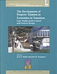 The Development of Property Taxation in Economies in Transition: Case Studies from Central and Eastern Europe (Paperback)