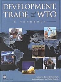 Development, Trade, and the Wto: A Handbook (Paperback)