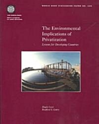 The Environmental Implications of Privatization: Lessons for Developing Countries (Paperback)