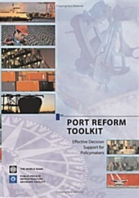 Port Reform Toolkit: Effective Decision Support for Policymakers (Paperback)