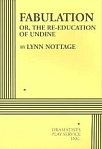 Fabulation Or, the Re-education of Undine (Paperback)