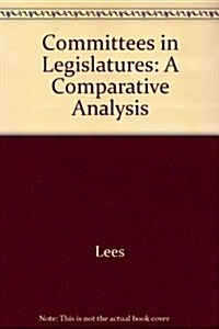 Committees in Legislatures (Hardcover)