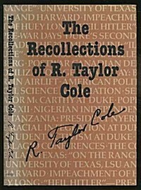 Recollections of R. Taylor Cole (Hardcover)