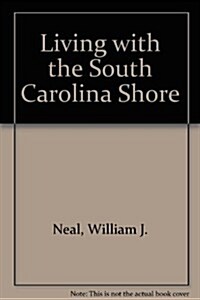 Living With the South Carolina Shore (Paperback)