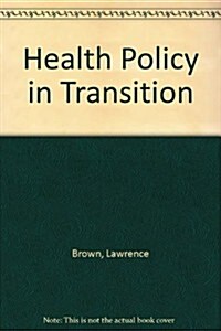 Health Policy in Transition (Paperback)