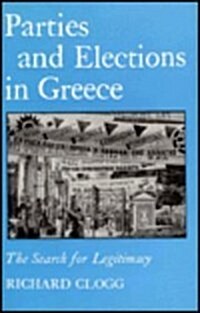 Parties and Elections in Greece: The Search for Legitimacy (Hardcover)