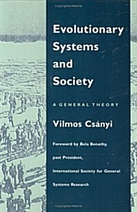 Evolutionary Systems and Society: A General Theory (Hardcover)