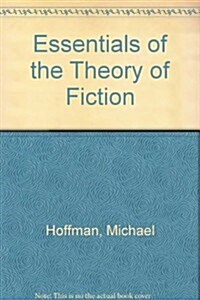 Essentials of the Theory of Fiction (Paperback)