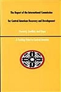 A Report of the International Commission for Central American Recovery and Development (Hardcover)