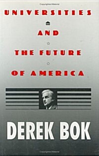 Universities and the Future of America (Hardcover)