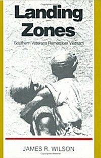 Landing Zones: Southern Veterans Remember Vietnam (Hardcover)