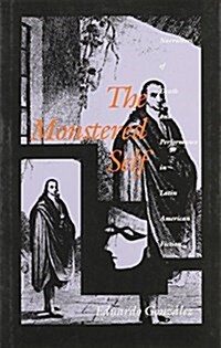 The Monstered Self: Narratives of Death and Performance in Latin American Fiction (Hardcover)