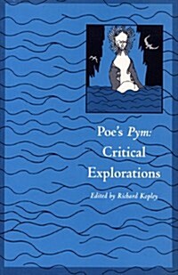 Poes Pym: Critical Explorations (Paperback)