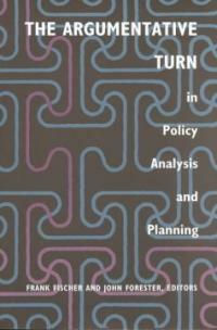 The Argumentative turn in policy analysis and planning